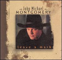 <i>Leave a Mark</i> 1998 studio album by John Michael Montgomery