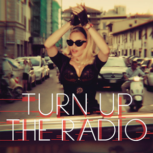 <span class="mw-page-title-main">Turn Up the Radio (Madonna song)</span> 2012 single by Madonna