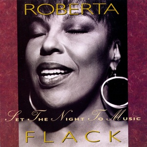 <i>Set the Night to Music</i> (album) 1991 studio album by Roberta Flack