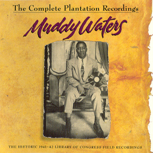 <i>The Complete Plantation Recordings</i> 1993 compilation album by Muddy Waters