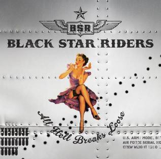 <i>All Hell Breaks Loose</i> (Black Star Riders album) 2013 studio album by Black Star Riders