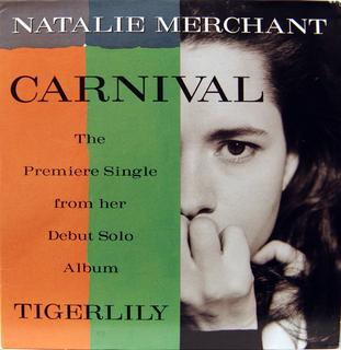 <span class="mw-page-title-main">Carnival (Natalie Merchant song)</span> 1995 single by Natalie Merchant