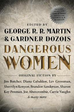 <i>Dangerous Women</i> (anthology) Anthology edited by George R. R. Martin and Gardner Dozois