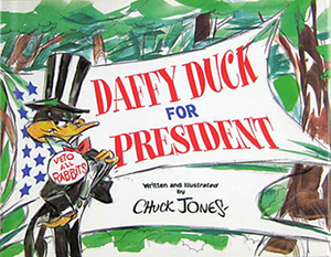 <i>Daffy Duck for President</i>