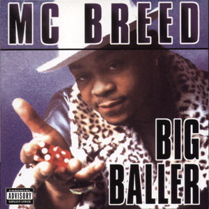 <i>Big Baller</i> (album) 1995 studio album by MC Breed