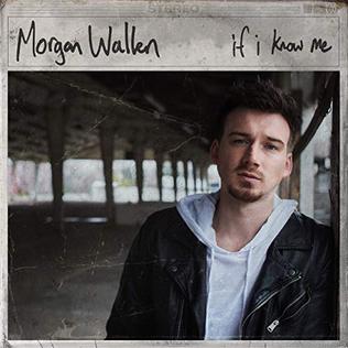 <i>If I Know Me</i> (album) 2018 studio album by Morgan Wallen