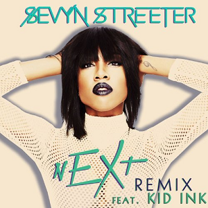 <span class="mw-page-title-main">Next (Sevyn Streeter song)</span> 2014 single by Sevyn Streeter featuring Kid Ink or YG