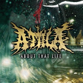 <i>About That Life</i> 2013 studio album by Attila