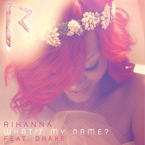 <span class="mw-page-title-main">What's My Name? (Rihanna song)</span> 2010 song by Rihanna