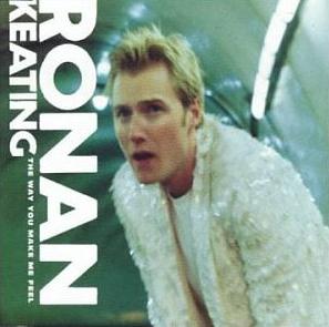 The Way You Make Me Feel (Ronan Keating song) 2000 single by Ronan Keating