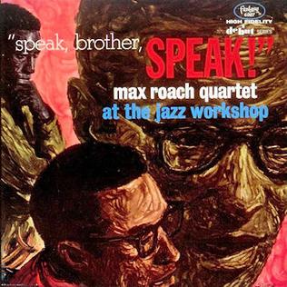 <i>Speak, Brother, Speak!</i> 1963 live album by Max Roach