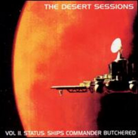 <i>Volume 2: Status: Ships Commander Butchered</i> album by The Desert Sessions