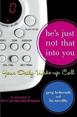 <i>Hes Just Not That Into You</i> 2004 book by Greg Behrendt and Liz Tuccillo