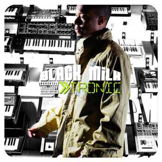 <i>Tronic</i> 2008 studio album by Black Milk