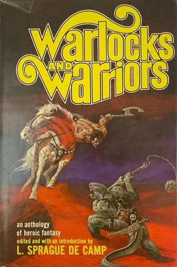 <i>Warlocks and Warriors</i> 1970 anthology of fantasy short stories edited by L. Sprague de Camp