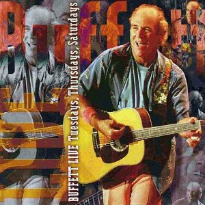 <i>Buffett Live: Tuesdays, Thursdays, Saturdays</i> 1999 live album by Jimmy Buffett