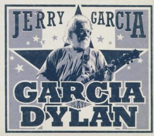 <i>Garcia Plays Dylan</i> 2005 compilation album by Jerry Garcia