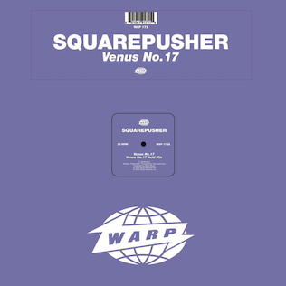 <i>Venus No. 17</i> 2004 EP by Squarepusher