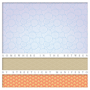 <i>Somewhere in the Between</i> 2007 studio album by Streetlight Manifesto