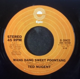 Wang Dang Sweet Poontang 1977 single by Ted Nugent