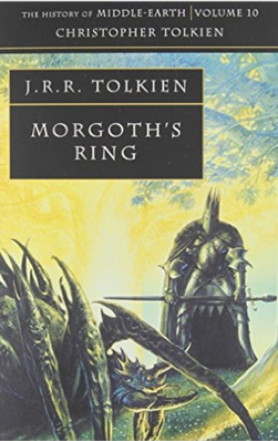 <i>Morgoths Ring</i> Tenth of the 12 volumes of The History of Middle-earth