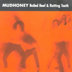 <i>Boiled Beef & Rotting Teeth</i> 1989 EP by Mudhoney