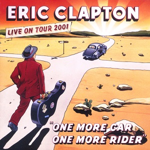 <i>One More Car, One More Rider</i> 2002 live album by Eric Clapton