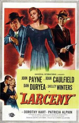 <i>Larceny</i> (1948 film) 1948 film by George Sherman