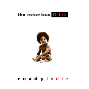 <i>Ready to Die</i> Debut album by the Notorious B.I.G.