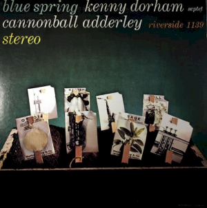 <i>Blue Spring</i> (album) 1959 studio album by Kenny Dorham with Cannonball Adderley