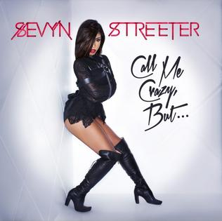 <i>Call Me Crazy, But...</i> 2013 EP by Sevyn Streeter