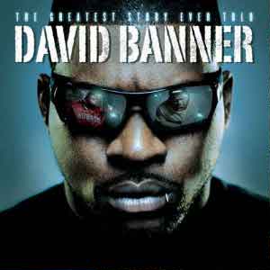 <i>The Greatest Story Ever Told</i> (David Banner album) 2008 studio album by David Banner