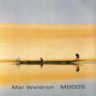 <i>Moods</i> (Mal Waldron album) 1978 studio album by Mal Waldron