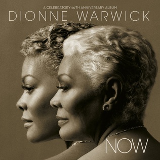 <i>Now</i> (Dionne Warwick album) 2012 studio album by Dionne Warwick