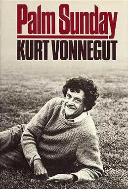 <i>Palm Sunday</i> (book) 1981 collection of previously unpublished works by Kurt Vonnegut Jr.