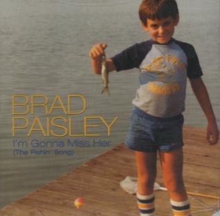 <span class="mw-page-title-main">I'm Gonna Miss Her (The Fishin' Song)</span> 2002 single by Brad Paisley