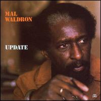 <i>Update</i> (Mal Waldron album) 1987 studio album by Mal Waldron