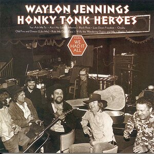 <i>Honky Tonk Heroes</i> 1973 studio album by Waylon Jennings