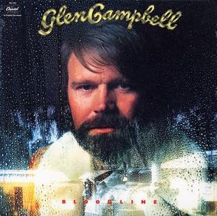 <i>Bloodline</i> (Glen Campbell album) 1976 studio album by Glen Campbell