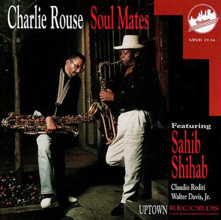 <i>Soul Mates</i> (album) 1993 studio album by Charlie Rouse and Sahib Shihab