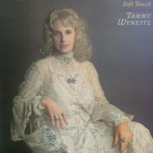 <i>Soft Touch</i> (Tammy Wynette album) 1982 studio album by Tammy Wynette