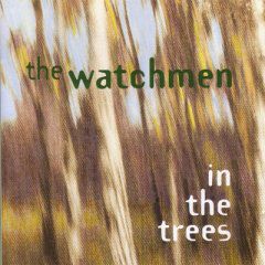 <i>In the Trees</i> 1994 studio album by The Watchmen