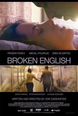 <i>Broken English</i> (2007 film) 2007 film by Zoe Cassavetes