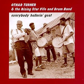 <i>Everybody Hollerin Goat</i> 1998 studio album by Othar Turner