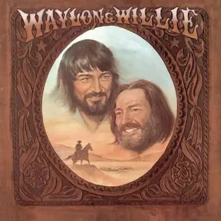 <i>Waylon & Willie</i> 1978 studio album by Waylon Jennings and Willie Nelson