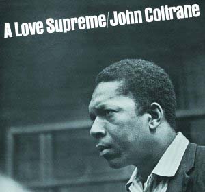 <i>A Love Supreme</i> 1965 studio album by John Coltrane