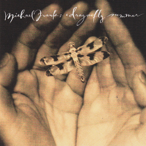 <i>Dragonfly Summer</i> 1993 studio album by Michael Franks