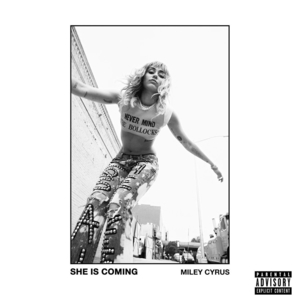 <i>She Is Coming</i> 2019 EP by Miley Cyrus