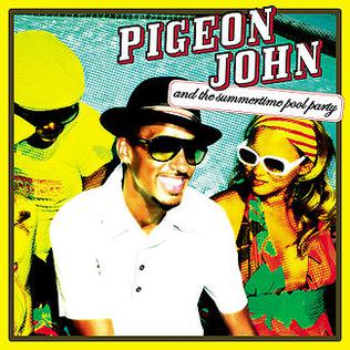 <i>And the Summertime Pool Party</i> 2006 studio album by Pigeon John