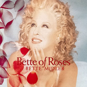 <i>Bette of Roses</i> 1995 studio album by Bette Midler